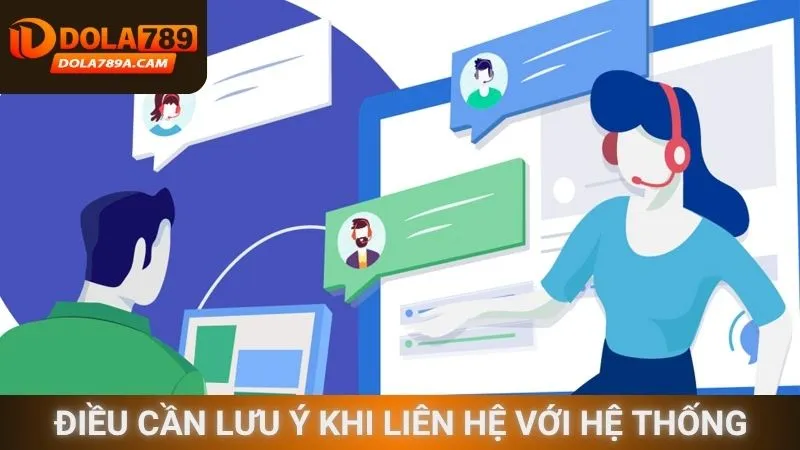 Điều cần lưu ý trước khi liên hệ với hệ thống